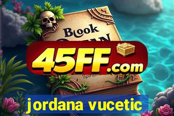 jordana vucetic